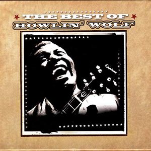 The Best of Howlin’ Wolf