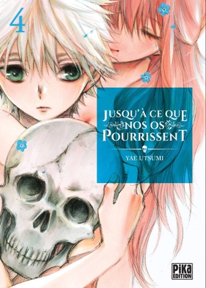Jusqu'à ce que nos os pourrissent, tome 4