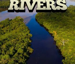 image-https://media.senscritique.com/media/000018297647/0/earth_s_greatest_rivers.jpg