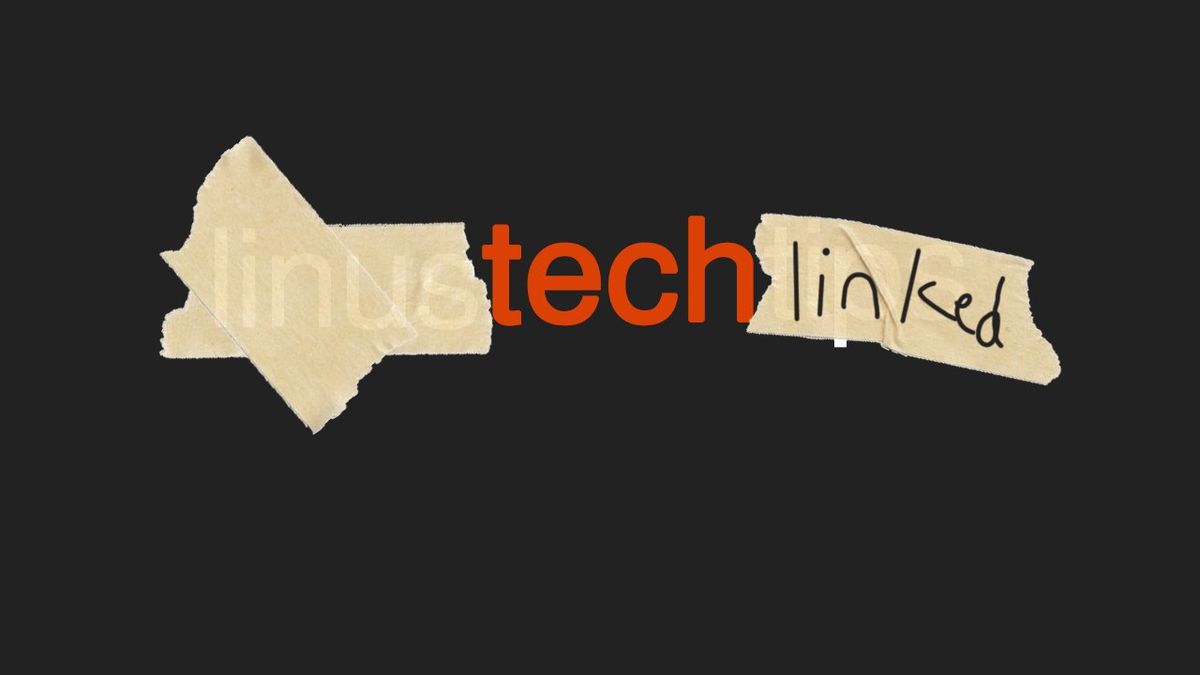 Techlinked TechLinked - Série (2018) - SensCritique