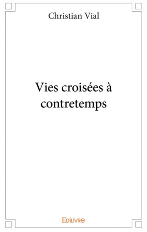 Vies croisées à contretemps