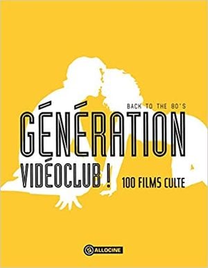 Génération vidéoclub ! - Back to the 80's