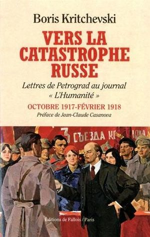 Vers la catastrophe russe - Lettres de Petrograd