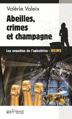 Abeilles, crimes et champagne !