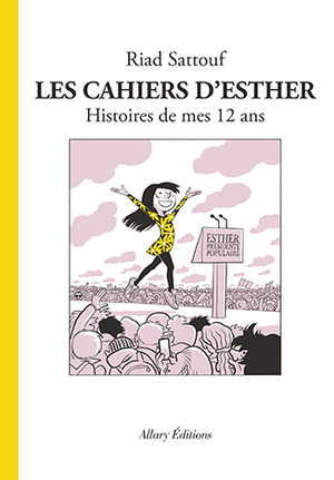 Histoires de mes 12 ans – Les Cahiers d’Esther, tome 3