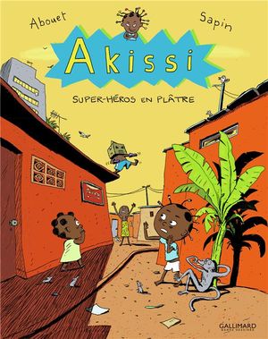 Super-héros en plâtre - Akissi, tome 2