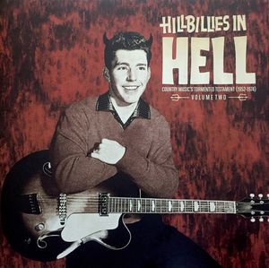 Hillbillies in Hell: Country Music's Tormented Testament (1952-1974) Volume Two
