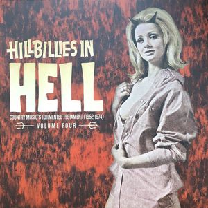 Hillbillies in Hell: Country Music's Tormented Testament (1952-1974) Volume Four