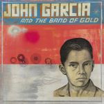 Pochette John Garcia and the Band of Gold
