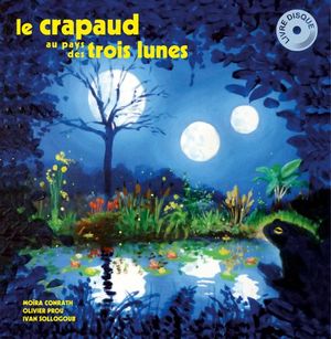 Le crapaud au pays des trois lunes