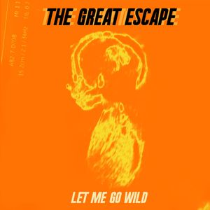 Let Me Go Wild (Single)