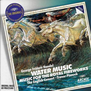 Water Music / Music for the Royal Fireworks