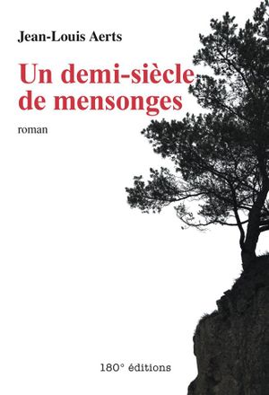 Un demi-siècle de mensonges