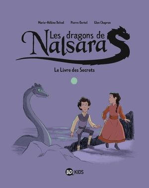 Le livre des Secrets - Les dragons de Nalsara Tome 2