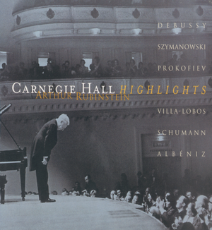 The Rubinstein Collection, Volume 42: Carnegie Hall Highlights