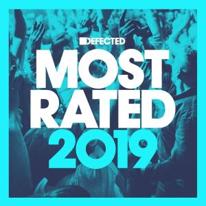 Defected Presents: Most Rated 2019