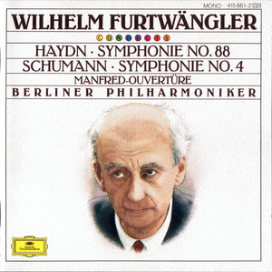 Wilhelm Furtwängler conducts Haydn: Symphonie no. 88 / Schumann: Symphonie no. 4 / Manfred-Ouvertüre (Live)