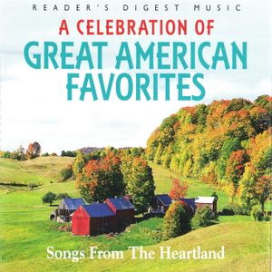 A Celebration of Great American Favorites: Songs From the Heartland