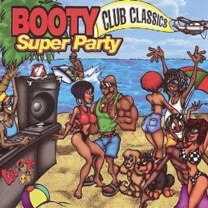 Booty Super Party Club Classics