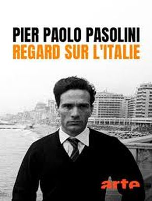 Pier Paolo Pasolini : regard sur l'Italie