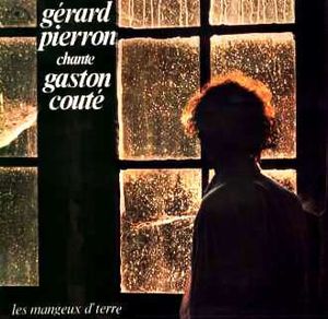 Gérard Pierron chante Gaston Couté: Les Mangeux d’terre