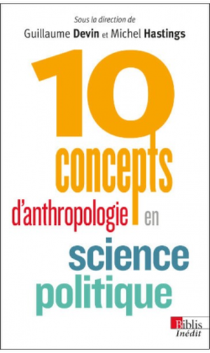 10 concepts d’anthropologie en science politique