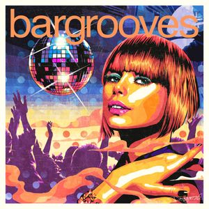 Bargrooves: Disco 3.0