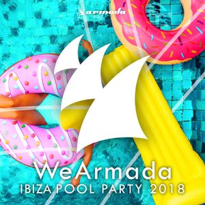 WeArmada: Ibiza Pool Party 2018