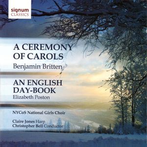 Britten: A Ceremony of Carols / Poston: An English Day-Book