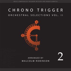 Chrono Trigger: Orchestral Selections Vol. II