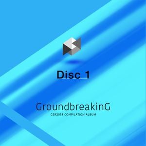 Groundbreaking -G2R2014 COMPILATION ALBUM-