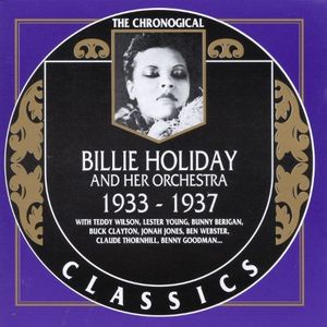 The Chronological Classics: Billie Holiday and Her Orchestra 1933-1937