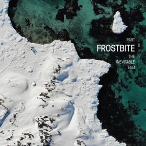 Frostbite - The Inevitable End, Part I (Single)