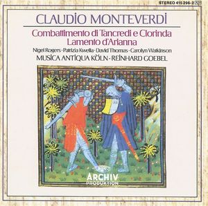 Il Combattimento di Tancredi e Clorinda / Lamento d'Arianna