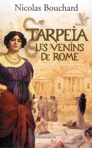 Tarpéia, les venins de Rome