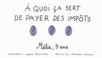 À quoi ça sert de payer des impôts ?