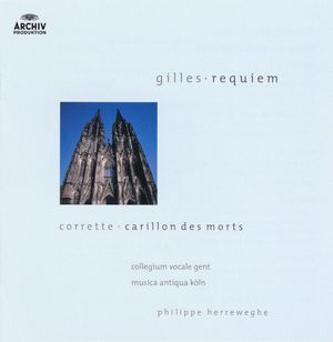 Gilles: Requiem / Corette: Carillon des morts