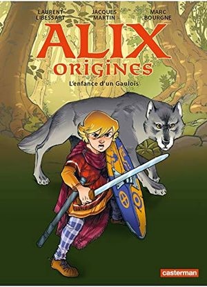 L’Enfance d’un Gaulois - Alix Origines, tome 1