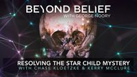 Resolving the Star Child Mystery with Chase Kloetzke & Kerry McClure