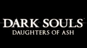 Dark Souls: Daughters of Ash