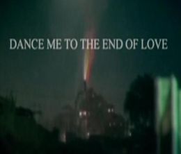 image-https://media.senscritique.com/media/000018325430/0/dance_me_to_the_end_of_love.jpg