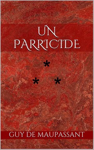 Un parricide