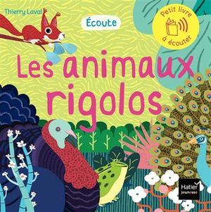 Ecoute les animaux rigolos