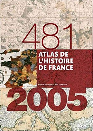 Atlas de l'Histoire de France, 481-2005