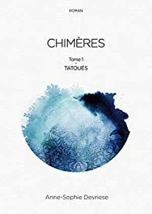 Chimères, tome 1 : Tatoués