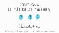 C'est quoi le métier de musher ?