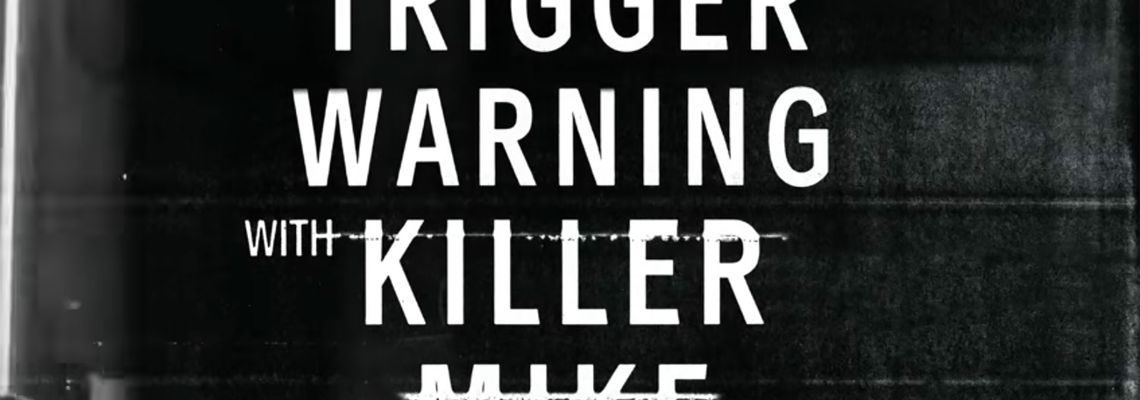 Cover Trigger Warning with Killer Mike