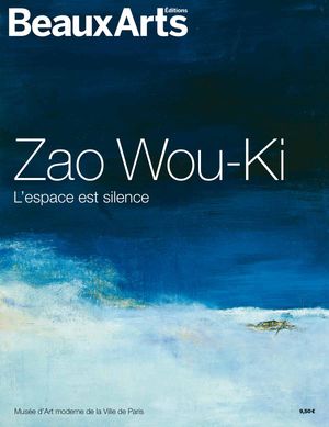 Beaux Arts : Zao Wou-Ki - L'espace est silence