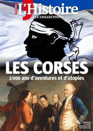 L'Histoire - Les collections - n°81 - Les Corses - 2000 ans d'aventures et d'utopies
