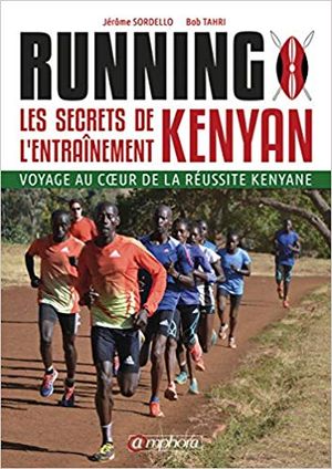 Running - Les secrets de l’entraînement Kenyan